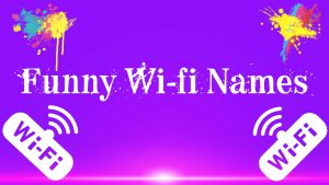 Read more about the article 88+ Funny WiFi Names You Always Wanted