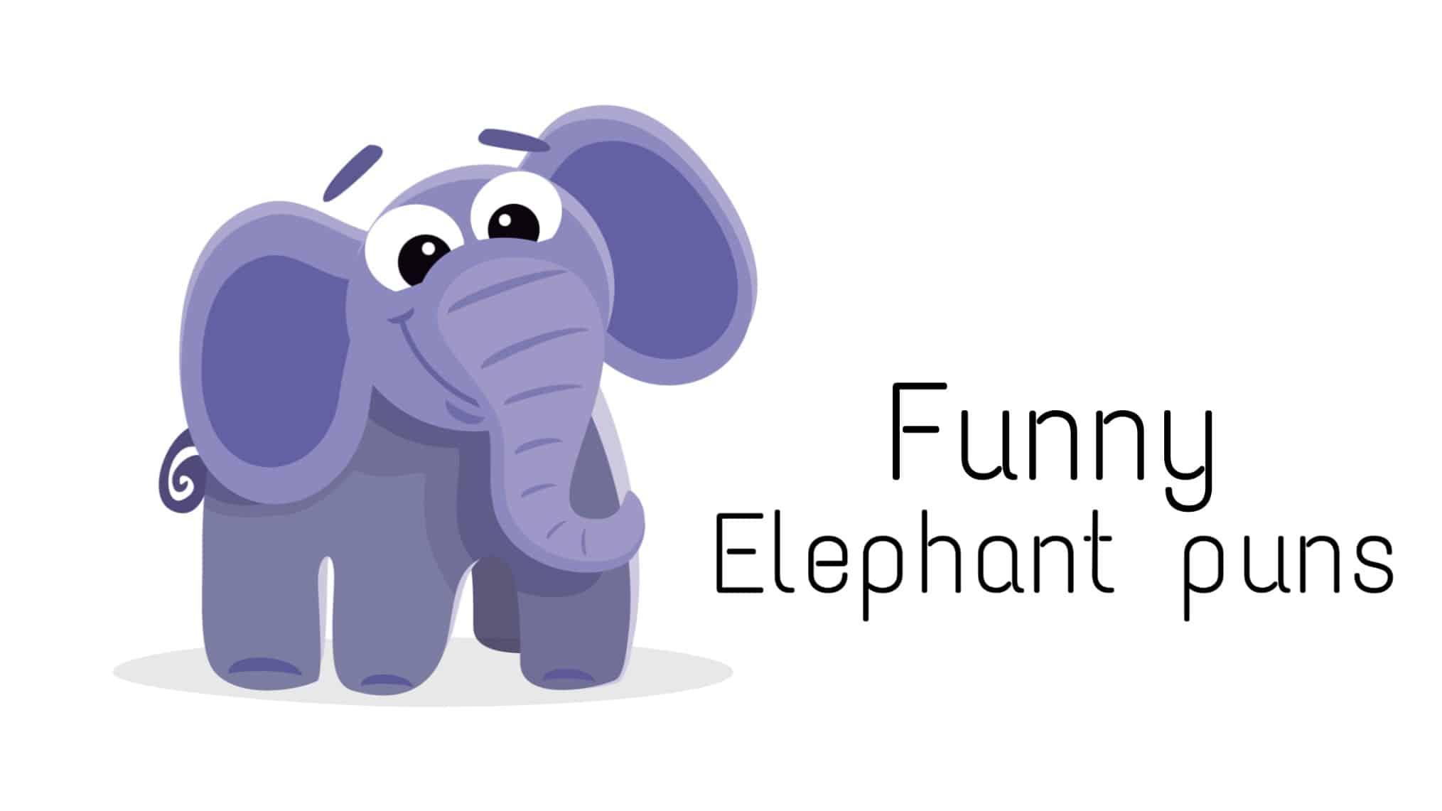 You are currently viewing 80+Elephant Puns To Make You Giggle For Hours