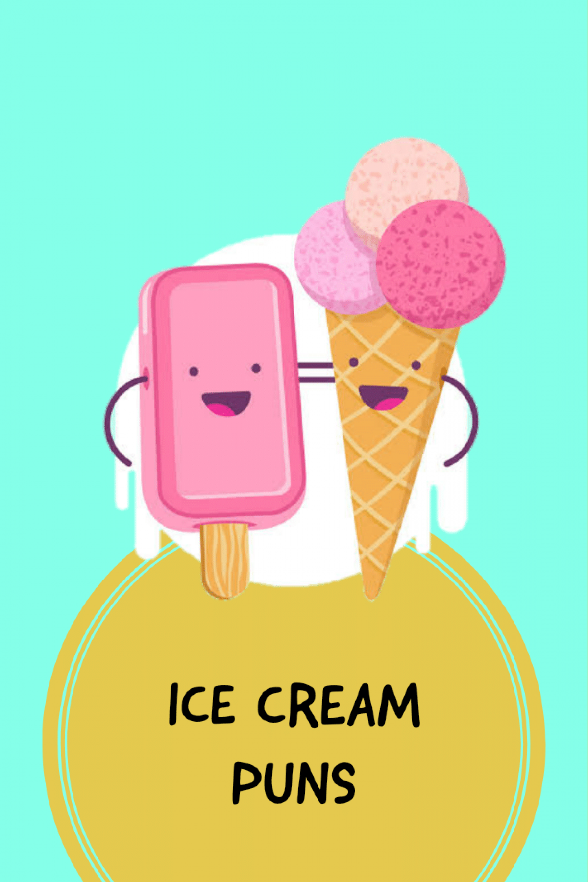 60 Ice Cream Puns That Never Disappoints | Laughitloud