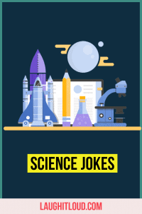 Read more about the article 141 Science jokes That will Tickle your rational mind
