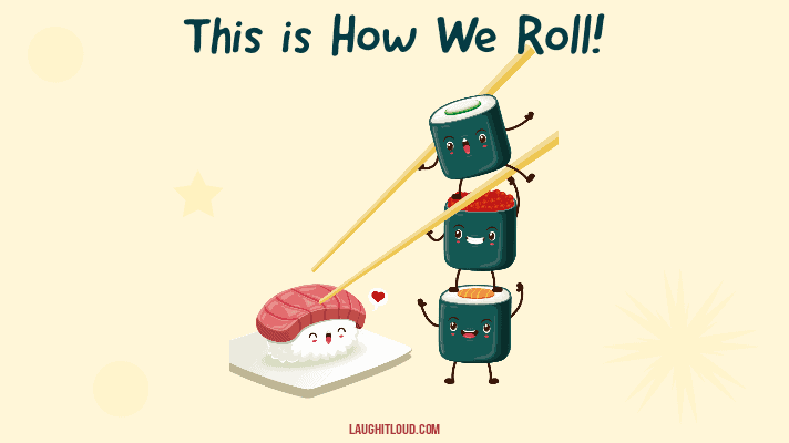 You are currently viewing 50+ Sushi Puns To Have You Rolling!