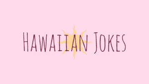Read more about the article 50+ Hawaiian Jokes To Make You Laugh